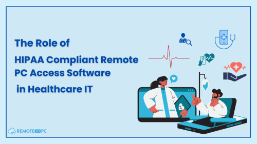 HIPAA Compliant Remote PC Access Software