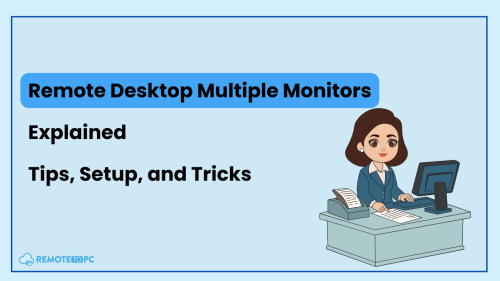 Remote Desktop Multiple Monitors RemotetoPC