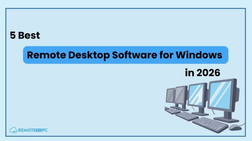 5 Best Remote Desktop Software for Windows Remotetopc